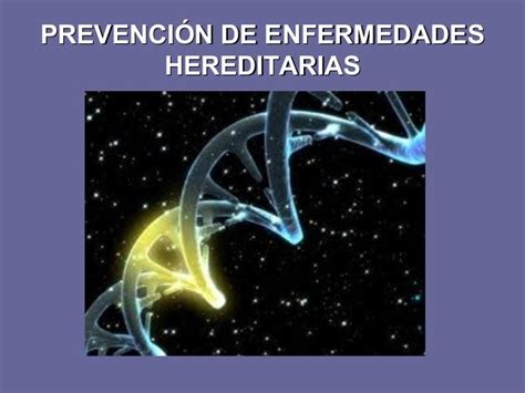 Prevención De Enfermedades Hereditarias