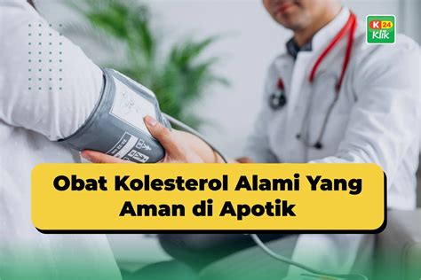 12 Obat Kolesterol Alami Yang Aman Di Apotik K24Klik