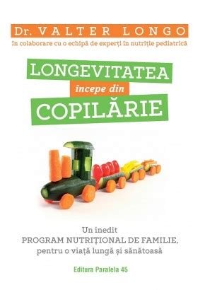 Longevitatea Incepe Din Copilarie Un Inedit Program Nutritional De