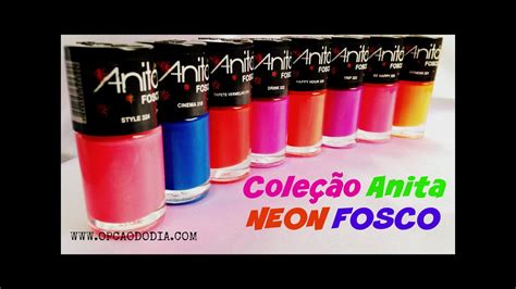 Esmaltes Anita Cole O Neon Fosco Blog Op O Do Dia Youtube