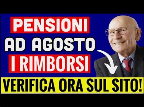 Pensioni Ad Agosto Arrivano I Rimborsi Controlla Subito Se Ti