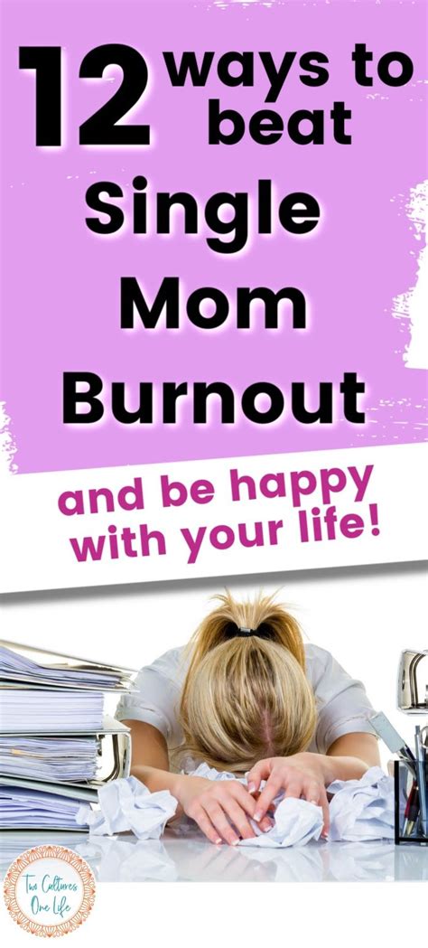 12 Tips To Conquer Single Mom Burnout Two Cultures One Life Mom