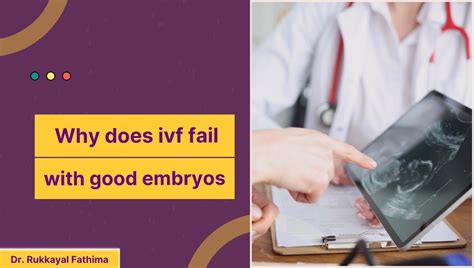 Why Does IVF Fail With Good Embryos