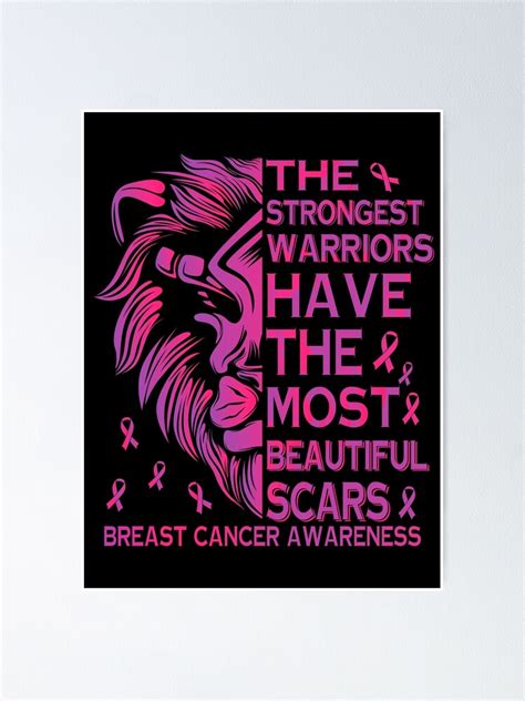 The Strongest Warriors Have The Most Beautiful Scars Breast Cancer