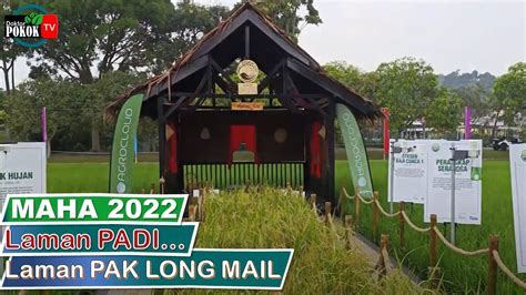 Ekspo Tani Maha 2022 Maeps Serdang Video 3 I Laman Padi Pak