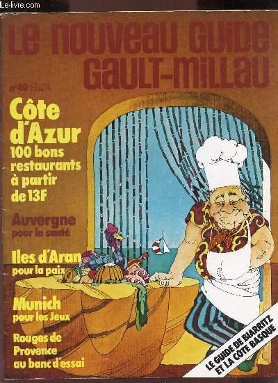 LE NOUVEAU GUIDE GAULT MILLAU N40 AOUT 1972 COTE D AZUR 100