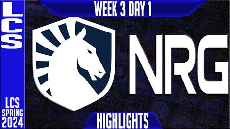 Tl Vs Nrg Highlights Lcs Spring Week Day Team Liquid Vs