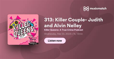 313: Killer Couple- Judith and Alvin Nelley Transcript - Killer Queens ...