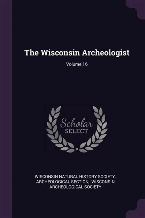 The Wisconsin Archeologist Volume 16 Taschenbuch Englisch Jpeg