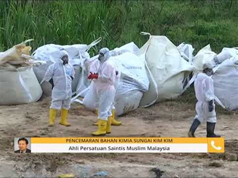 Pencemaran Bahan Kimia Perkembangan Sungai Kim Kim Di Pasir Gudang