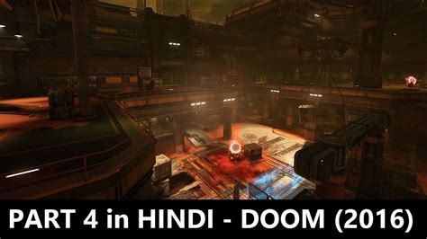 Doom 2016 Pc Gameplay Walkthrough In Hindi Part 4 Argent Facility