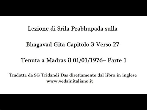 Bhagavad Gita 3 Verso 27 Parte 1 Lezione Di Srila Prabhupada Tenuta A