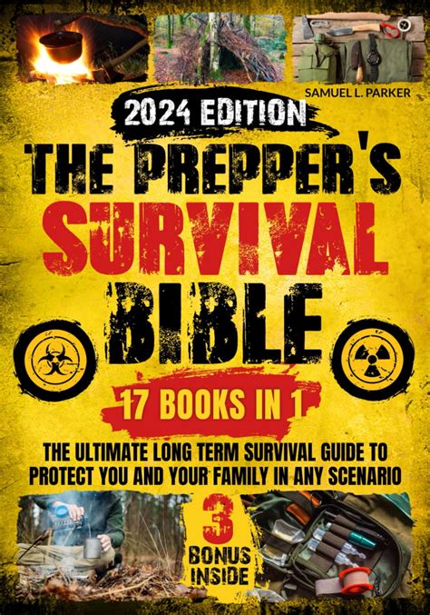 The Preppers Survival Bible The Ultimate Long Term Survival Guide To Protect You And Your