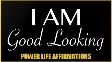 I Am Good Looking Male Voice Power Life Affirmations Youtube