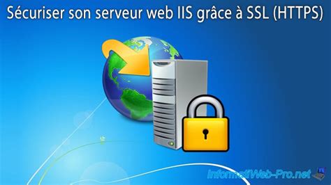 S Curiser Son Serveur Web Iis Gr Ce Ssl Https Sous Windows Server