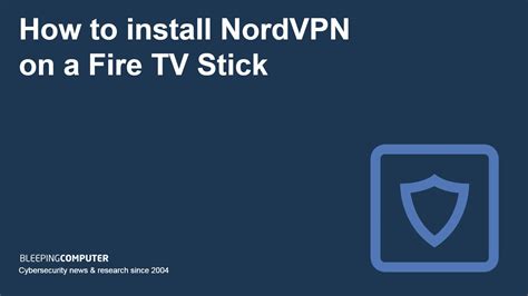 How To Install Nordvpn On A Fire Tv Stick