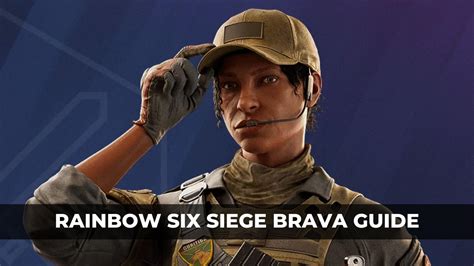 Rainbow Six Siege Brava Guide Keengamer