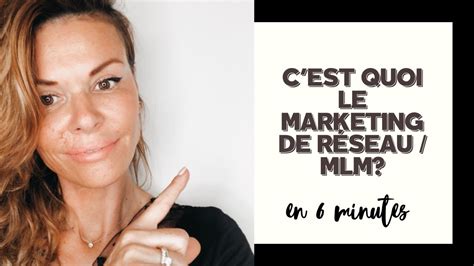 Cest Quoi Le Marketing De Réseau Mlm En 6 Minutes Youtube