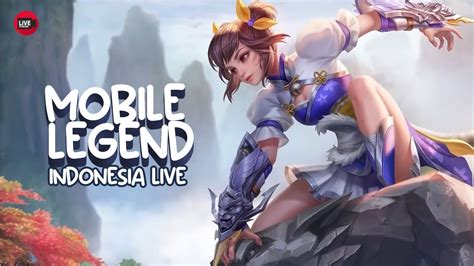 PUSH RANK AKHIR SEASON Mobile Legend Indonesia Live YouTube