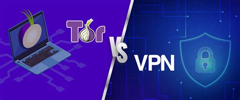 Tor Vs Vpn What Are The Differences And Which One Should Choose