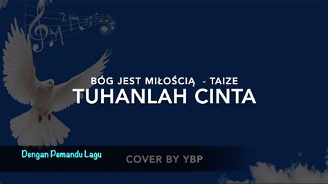 Tuhanlah Cinta Taize Dengan Pemandu Lagu Youtube