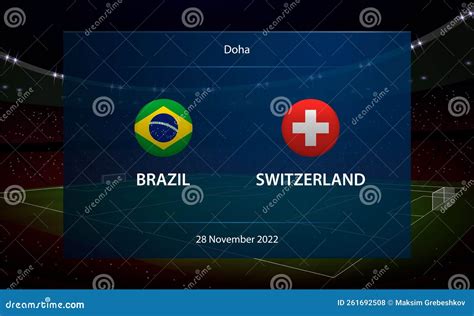 Brazil Vs Switzerland Football Scoreboard Broadcast Graphic Stock