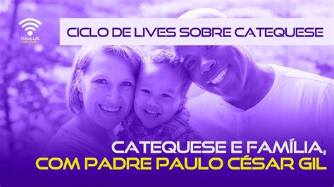 Live Catequese E Fam Lia Youtube