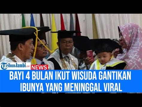 Kisah Haru Bayi Bulan Ikut Wisuda Gantikan Ibunya Yang Meninggal