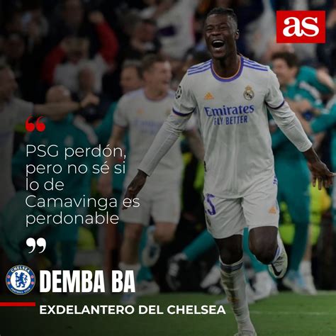 Diario As On Twitter Demba Ba Se Rinde A Camavinga Y Recrimina Al