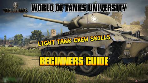 World Of Tanks Beginners Guide Light Tank Crew Skill Guide Tutorial