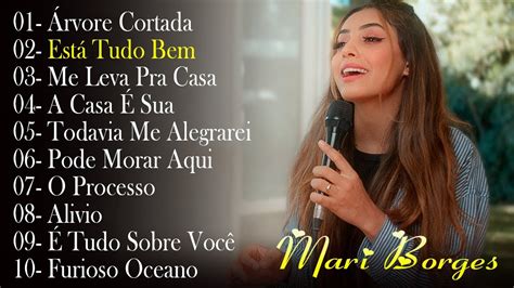 Mari Borges Está Tubo Bem As Melhores Gospel e Músicas Novas 2023