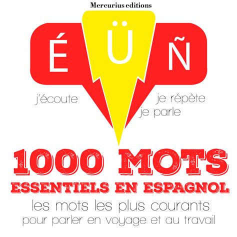 1000 Mots Essentiels En Espagnol Mercurius Editions