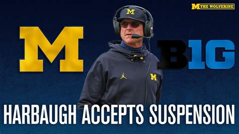 Jim Harbaugh Suspension Upheld Reacting To Michigan Football Coach Missing Maryland Ohio