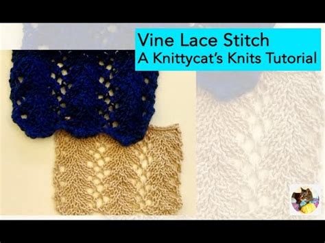 Vine Lace Stitch A Knittycat S Knits Tutorial Youtube