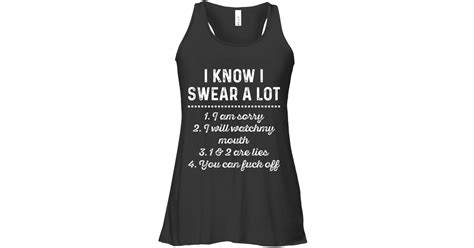 I Know I Swear A Lot Womens Flowy Tank Tops Funny Flowy Tank Outfits