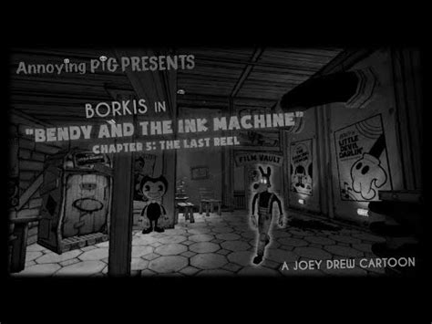 Annoying Pig Borkis In Bendy And The Ink Machine Chapter The