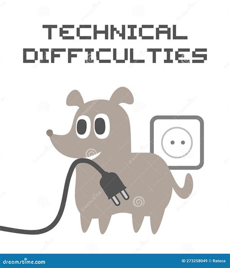 Funny of Technical Difficulties Message Stock Vector - Illustration of linear, electrical: 273258049