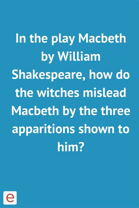 In The Play Macbeth By William Shakespeare How Do The Witches Mislead