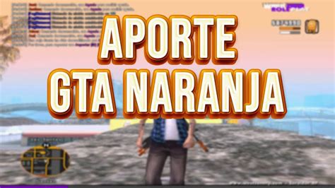 Aporte Gta Naranja Para Pc Bajos Recursos Aporte Fps Up