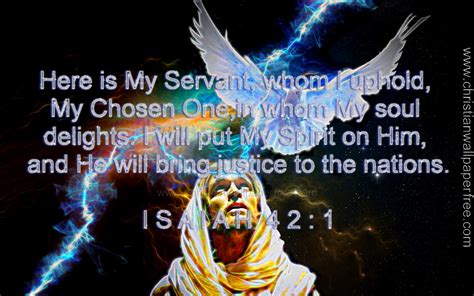 My Chosen One Isaiah 42 Verse 1 - Christian Wallpaper Free