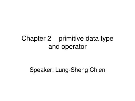 Ppt Chapter Primitive Data Type And Operator Powerpoint