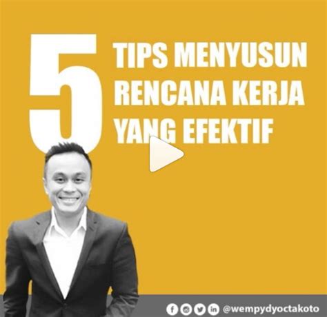 Tips Menyusun Rencana Kerja Yang Efektif