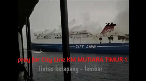 Full Video Detik Detik Saat Kapal Km Mutiara Timur Terbakar Dan