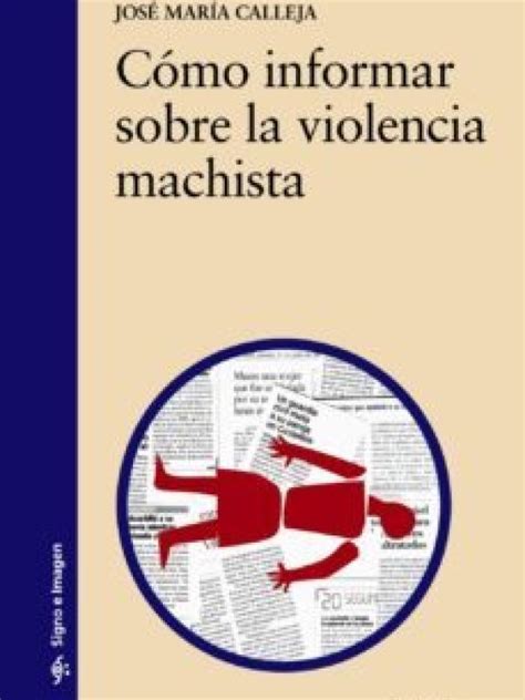 Cómo Informar Sobre La Violencia Machista