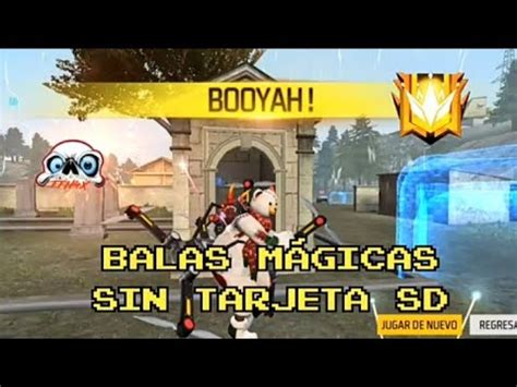 BALAS MAGICAS SIN TARJETA SD ACTUALIZADAS FF MODIFICADO FULL YouTube