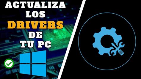 Cómo actualizar los controladores de windows Guía completa