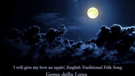 I Will Give My Love An Apple Anonymous Gema Della Luna YouTube