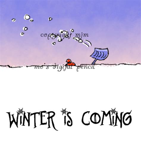 Winter is Coming - Mo's Digital Pencil