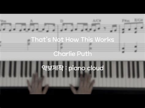 That S Not How This Works Charlie Puth Piano Sheet Piano