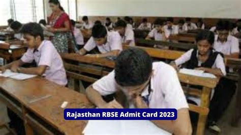 Rajasthan Rbse Admit Card 2023 Expected Soon Class 12 Board Exam To